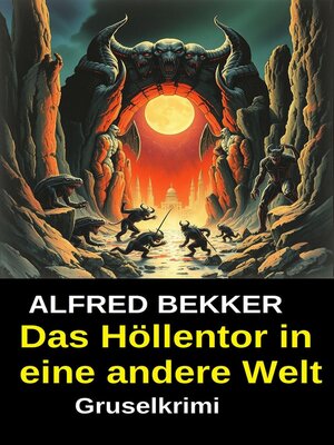 cover image of Das Höllentor in eine andere Welt